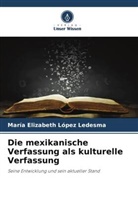 María Elizabeth López Ledesma - Die mexikanische Verfassung als kulturelle Verfassung