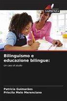 Patrícia Guimarães, Priscila Melo Merenciano - Bilinguismo e educazione bilingue: