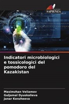 Guljamal Dyuskalieva, Janar Kenzheeva, Masimzhan Veliamov - Indicatori microbiologici e tossicologici del pomodoro del Kazakistan