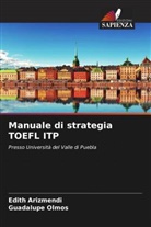 Edith Arizmendi, Guadalupe Olmos - Manuale di strategia TOEFL ITP