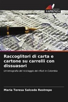 María Teresa Salcedo Restrepo - Raccoglitori di carta e cartone su carrelli con dissuasori