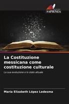 María Elizabeth López Ledesma - La Costituzione messicana come costituzione culturale