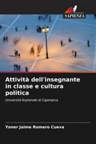 Yoner Jaime Romero Cueva - Attività dell'insegnante in classe e cultura politica