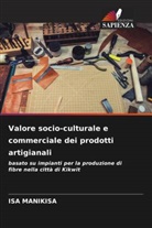 Isa Manikisa - Valore socio-culturale e commerciale dei prodotti artigianali