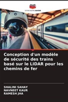 RAMESH JHA, Navneet Kaur, Shalini Sahay - Conception d'un modèle de sécurité des trains basé sur le LIDAR pour les chemins de fer