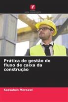 Kassahun Mereawi - Prática de gestão do fluxo de caixa da construção