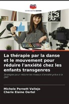 Cherie Elaine Oertel, Michele Pernett Vallejo - La thérapie par la danse et le mouvement pour réduire l'anxiété chez les enfants transgenres