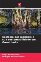Vidya Padmakumar, Murugan Shanthakumar - Ecologia dos mangais e sua sustentabilidade em Gorai, Índia