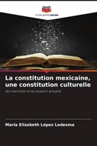 María Elizabeth López Ledesma - La constitution mexicaine, une constitution culturelle