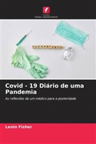 Lenin Fisher - Covid - 19 Diário de uma Pandemia