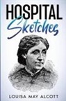 Louisa May Alcott - Hospital Sketches