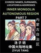 Ziyue Tang - Inner Mongolia Autonomous Region (Part 7)- Mandarin Chinese Names, Surnames, Locations & Addresses, Learn Simple Chinese Characters, Words, Sentences with Simplified Characters, English and Pinyin