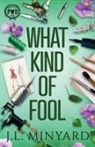 J. L. Minyard - What Kind of Fool