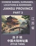 Ziyue Tang - Jiangsu Province (Part 3)- Mandarin Chinese Names, Surnames, Locations & Addresses, Learn Simple Chinese Characters, Words, Sentences with Simplified Characters, English and Pinyin