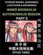 Ziyue Tang - Inner Mongolia Autonomous Region (Part 1)- Mandarin Chinese Names, Surnames, Locations & Addresses, Learn Simple Chinese Characters, Words, Sentences with Simplified Characters, English and Pinyin
