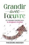 Theodore Andoseh - Grandir avec l'¿uvre