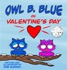 Rob Sudano - Owl B. Blue on Valentine's Day