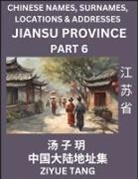 Ziyue Tang - Jiangsu Province (Part 6)- Mandarin Chinese Names, Surnames, Locations & Addresses, Learn Simple Chinese Characters, Words, Sentences with Simplified Characters, English and Pinyin