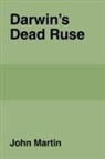 John Martin - Darwin's Dead Ruse