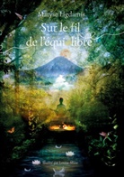 Louna Ligdamis, Maryse Ligdamis - Sur le fil de l'équilibre