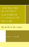 Robert J. Norrell, Norrell Robert J. - How History Was Used in the Wars of the Twentieth Century