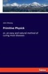 John Wesley - Primitive Physick