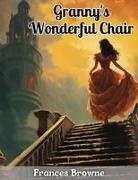 Frances Browne - Granny's Wonderful Chair