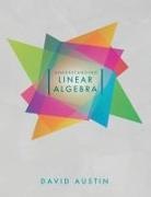 David Austin - Understanding Linear Algebra