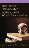 Melissa L. Breger, Melissa L. Breger - Exploring Norms and Family Laws Across the Globe