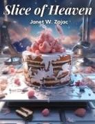 Janet W. Zajac - Slice of Heaven
