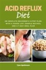 Tyler Spellmann - Acid Reflux Diet