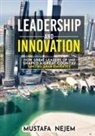 Mustafa Nejem - How Great Leaders of UAE Shaped a Great Country