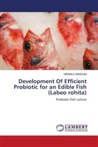Nirmala Ganesan - Development Of Efficient Probiotic for an Edible Fish (Labeo rohita)