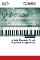 Alper Akdeniz - Müzik Alaninda Örnek Akademik Arastirmalar
