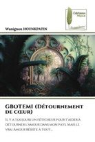 Wanignon Hounkpatin - GBOTEMI (Détournement de coeur)