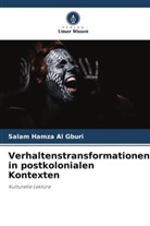 Salam Hamza Al Gburi - Verhaltenstransformationen in postkolonialen Kontexten
