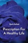 Mack Rafeal - Prescription For A Healthy Life