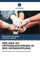 Patrícia Coelho, Ana Jorge Marques - DER WEG ZU SPITZENLEISTUNGEN IN DER INTENSIVPFLEGE
