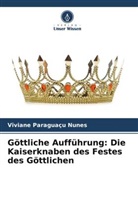 Viviane Paraguaçu Nunes - Göttliche Aufführung: Die Kaiserknaben des Festes des Göttlichen
