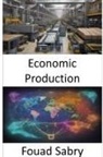 Fouad Sabry - Economic Production