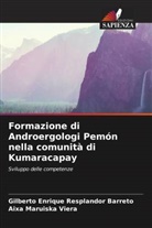 Gilberto Enrique Resplandor Barreto, Aixa Maruiska Viera - Formazione di Androergologi Pemón nella comunità di Kumaracapay