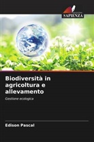 Edison Pascal - Biodiversità in agricoltura e allevamento