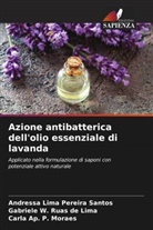 Andressa Lima Pereira Santos, Carla Ap. P. Moraes, Gabriele W. Ruas de Lima - Azione antibatterica dell'olio essenziale di lavanda
