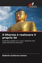 Roberto Guillermo Gomes - Il Dharma è realizzare il proprio Sé