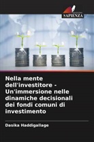 Dasika Haddigallage - Nella mente dell'investitore - Un'immersione nelle dinamiche decisionali dei fondi comuni di investimento