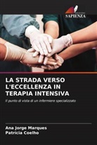 Patrícia Coelho, Ana Jorge Marques - LA STRADA VERSO L'ECCELLENZA IN TERAPIA INTENSIVA