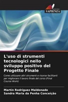 Sandra Maria Da Penha Conceição, Martín Rodríguez Maldonado - L'uso di strumenti tecnologici nello sviluppo positivo del Progetto Finale