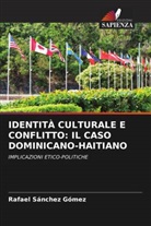 Rafael Sánchez Gómez - IDENTITÀ CULTURALE E CONFLITTO: IL CASO DOMINICANO-HAITIANO