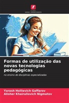 Yarash Hollievich Gaffarov, Alisher Khairullovich Nigmatov - Formas de utilização das novas tecnologias pedagógicas