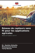 Dr. Hashim Elshafie, Hashim Elshafie, Tariq Nasser, Mohammed Zamee - Réseau de capteurs sans fil pour les applications agricoles